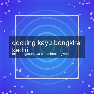 Decking Kayu Bengkirai Kediri