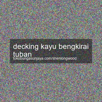 Decking Kayu Bengkirai Tuban