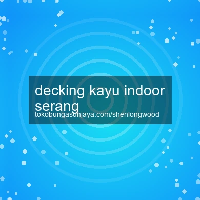 Decking Kayu Indoor Serang