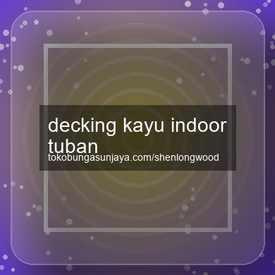 Decking Kayu Indoor Tuban