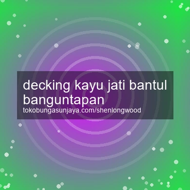 Decking Kayu Jati Banguntapan
