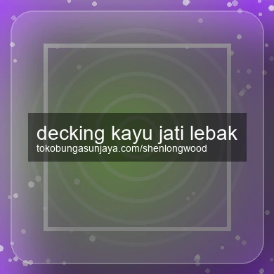 Decking Kayu Jati Lebak