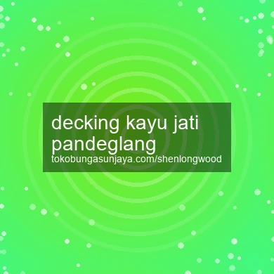 Decking Kayu Jati Pandeglang
