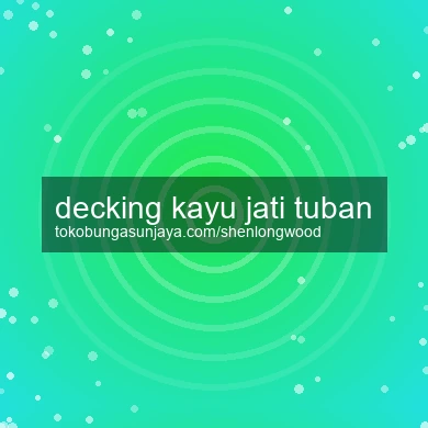 Decking Kayu Jati Tuban