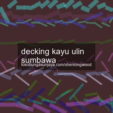 Decking Kayu Ulin Sumbawa