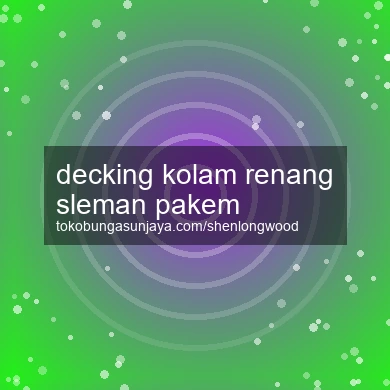 Decking Kolam Renang Pakem