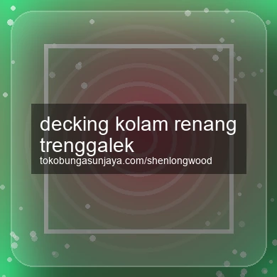 Decking Kolam Renang Trenggalek