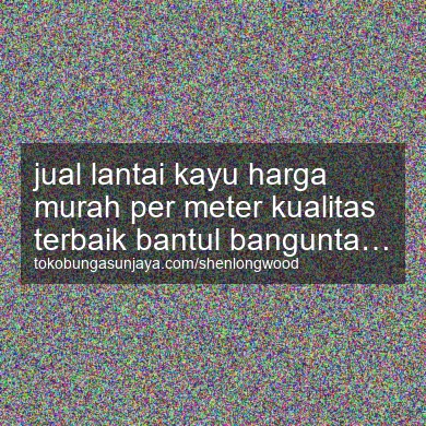 Jual Lantai Kayu Harga Murah Per Meter Kualitas Terbaik Banguntapan