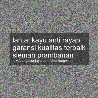 Lantai Kayu Anti Rayap Garansi Kualitas Terbaik Prambanan