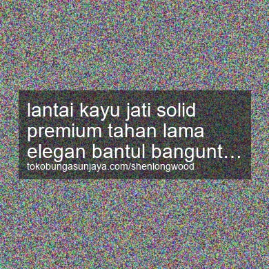 Lantai Kayu Jati Solid Premium Tahan Lama Elegan Banguntapan