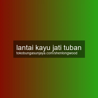 Lantai Kayu Jati Tuban