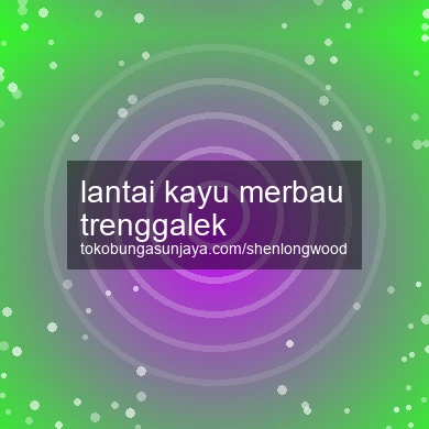 Lantai Kayu Merbau Trenggalek