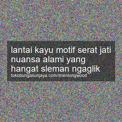 Lantai Kayu Motif Serat Jati Nuansa Alami Yang Hangat Ngaglik