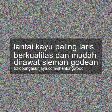 Lantai Kayu Paling Laris Berkualitas Dan Mudah Dirawat Godean