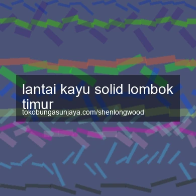 Lantai Kayu Solid Lombok Timur