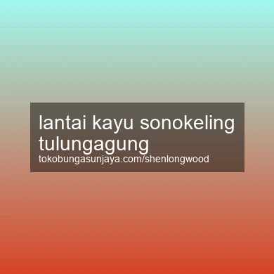 Lantai Kayu Sonokeling Tulungagung