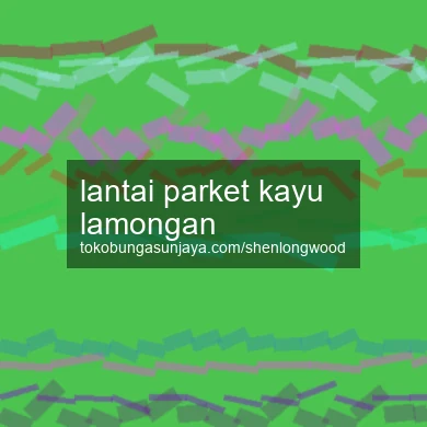 Lantai Parket Kayu Lamongan