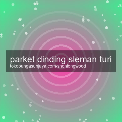 Parket Dinding Turi
