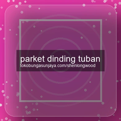 Parket Dinding Tuban