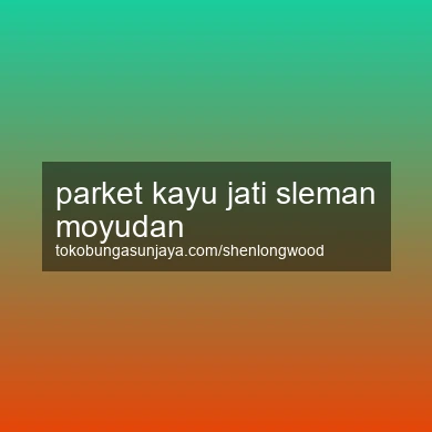 Parket Kayu Jati Moyudan