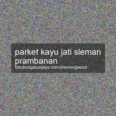 Parket Kayu Jati Prambanan