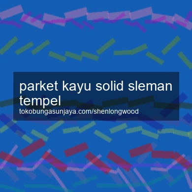 Parket Kayu Solid Tempel