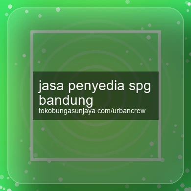Jasa Penyedia Spg Bandung