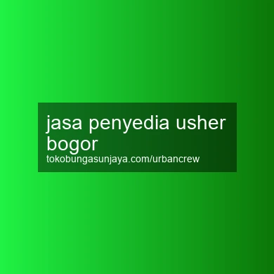 Jasa Penyedia Usher Bogor