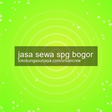 Jasa Sewa Spg Bogor