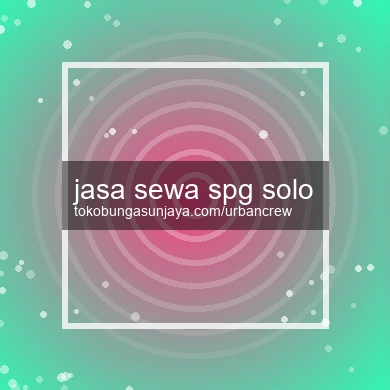 Jasa Sewa Spg Solo