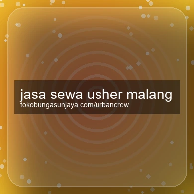Jasa Sewa Usher Malang