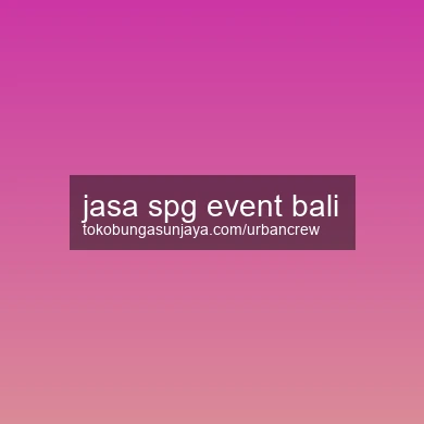 Jasa Spg Event Bali