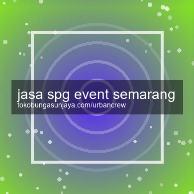Jasa Spg Event Semarang