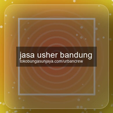 Jasa Usher Bandung