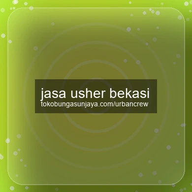 Jasa Usher Bekasi