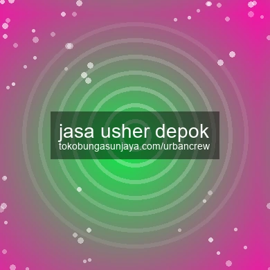 Jasa Usher Depok