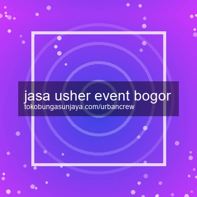 Jasa Usher Event Bogor