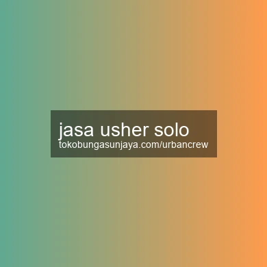 Jasa Usher Solo