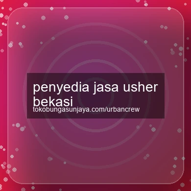 Penyedia Jasa Usher Bekasi
