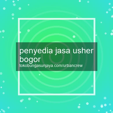 Penyedia Jasa Usher Bogor
