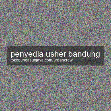 Penyedia Usher Bandung