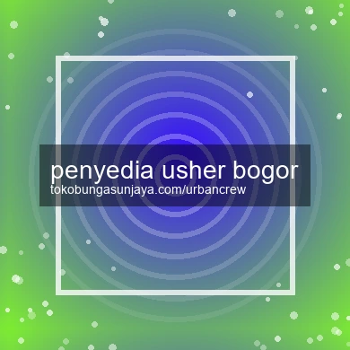 Penyedia Usher Bogor