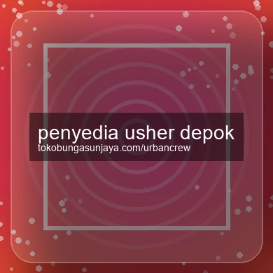 Penyedia Usher Depok
