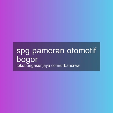 Spg Pameran Otomotif Bogor