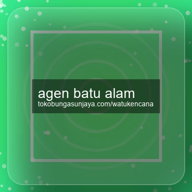 Agen Batu Alam