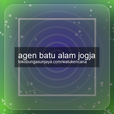 Agen Batu Alam Jogja