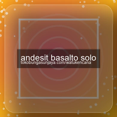 Andesit Basalto Solo