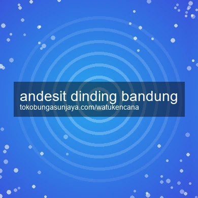 Andesit Dinding Bandung