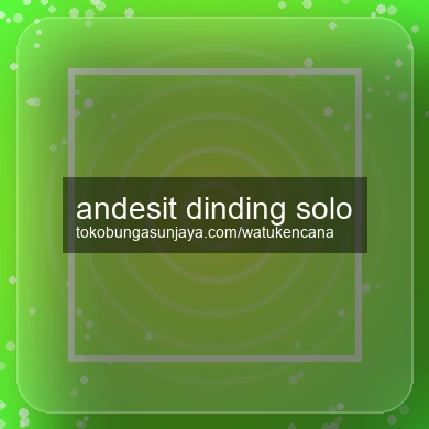 Andesit Dinding Solo