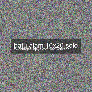 Batu Alam 10x20 Solo